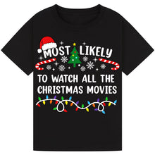 Load image into Gallery viewer, Most Likely to Watch All the Christmas Movie