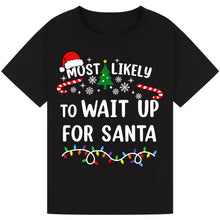 Load image into Gallery viewer, Most Likely to Wait Up for Santa