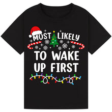 Load image into Gallery viewer, Most Likely to Wake Up First