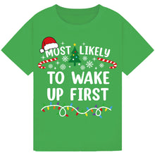 Load image into Gallery viewer, Most Likely to Wake Up First
