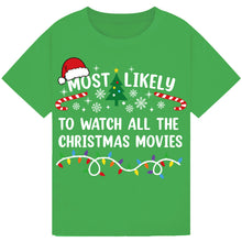 Load image into Gallery viewer, Most Likely to Watch All the Christmas Movie