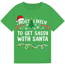 Load image into Gallery viewer, Most Likely to Get Sassy with Santa