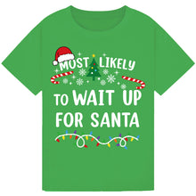 Load image into Gallery viewer, Most Likely to Wait Up for Santa