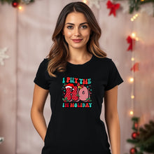 Load image into Gallery viewer, I Put The Ho in Holiday
