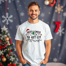 Load image into Gallery viewer, Most Likely to Get Lit Christmas