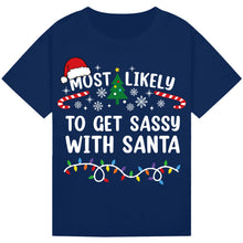 Load image into Gallery viewer, Most Likely to Get Sassy with Santa