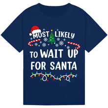 Load image into Gallery viewer, Most Likely to Wait Up for Santa