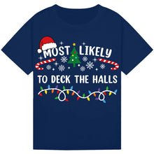 Load image into Gallery viewer, Most Likely to Deck the Halls