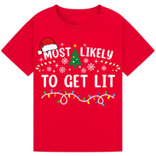 Load image into Gallery viewer, Most Likely to Get Lit Christmas
