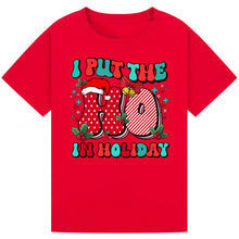 Load image into Gallery viewer, I Put The Ho in Holiday
