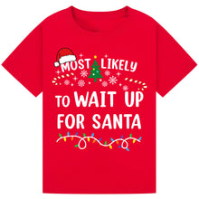 Load image into Gallery viewer, Most Likely to Wait Up for Santa