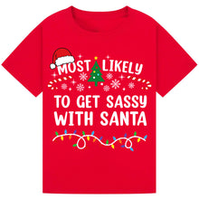 Load image into Gallery viewer, Most Likely to Get Sassy with Santa