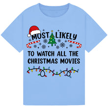 Load image into Gallery viewer, Most Likely to Watch All the Christmas Movie