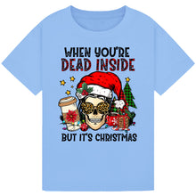 Load image into Gallery viewer, When You’re Dead Inside But It’s Christmas