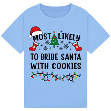 Load image into Gallery viewer, Most Likely to Bribe Santa with Cookies