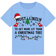 Load image into Gallery viewer, Most Likely to Get More Lit than a Christmas Tree
