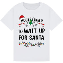 Load image into Gallery viewer, Most Likely to Wait Up for Santa
