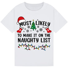 Load image into Gallery viewer, Most Likely to Make It on the Naughty List