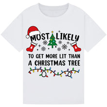 Load image into Gallery viewer, Most Likely to Get More Lit than a Christmas Tree