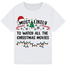 Load image into Gallery viewer, Most Likely to Watch All the Christmas Movie