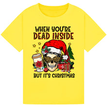 Load image into Gallery viewer, When You’re Dead Inside But It’s Christmas