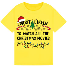 Load image into Gallery viewer, Most Likely to Watch All the Christmas Movie