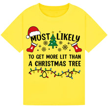 Load image into Gallery viewer, Most Likely to Get More Lit than a Christmas Tree