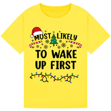Load image into Gallery viewer, Most Likely to Wake Up First