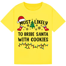 Load image into Gallery viewer, Most Likely to Bribe Santa with Cookies