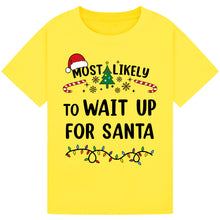 Load image into Gallery viewer, Most Likely to Wait Up for Santa