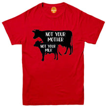Load image into Gallery viewer, Not Your Mother Not Your Milk Classical Crewneck T-Shirt