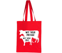 Load image into Gallery viewer, Not Your Mum Not Your Milk Tote Bag
