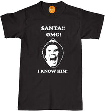 Load image into Gallery viewer, Santa! I Know HIM! T-Shirt - Funny Buddy The Elf Christmas Kids & Mens Gift Top