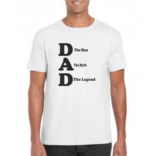 Load image into Gallery viewer, DAD The Man The Myth The LEGEND T-Shirt Birthday Fathers Day Gift