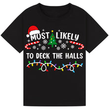 Load image into Gallery viewer, Most Likely to Deck the Halls
