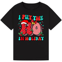 Load image into Gallery viewer, I Put The Ho in Holiday
