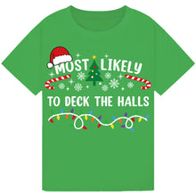 Load image into Gallery viewer, Most Likely to Deck the Halls
