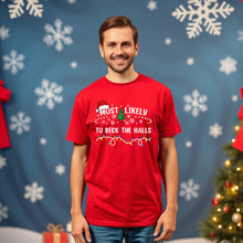 Load image into Gallery viewer, Most Likely to Deck the Halls
