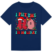 Load image into Gallery viewer, I Put The Ho in Holiday
