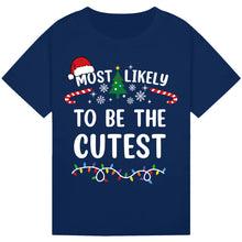 Load image into Gallery viewer, Most Likely to Be the Cutest
