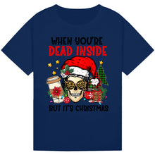 Load image into Gallery viewer, When You’re Dead Inside But It’s Christmas
