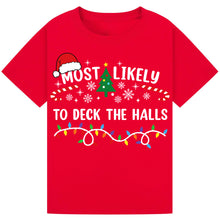 Load image into Gallery viewer, Most Likely to Deck the Halls
