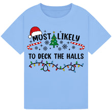 Load image into Gallery viewer, Most Likely to Deck the Halls
