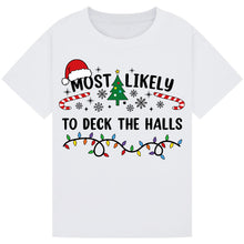 Load image into Gallery viewer, Most Likely to Deck the Halls
