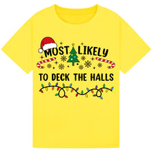 Load image into Gallery viewer, Most Likely to Deck the Halls
