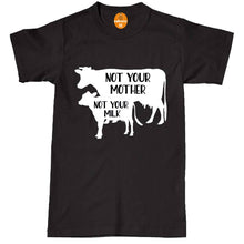 Load image into Gallery viewer, Not Your Mother Not Your Milk Classical Crewneck T-Shirt
