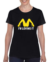 Load image into Gallery viewer, McDonald&#39;s T Shirt I m Loving It Funny Offensive  Unisex T-shirt
