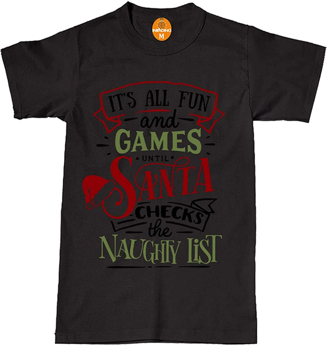 Its All Fun and Games Until Santa Check The Naughty List Christmas T-Shirt Adult