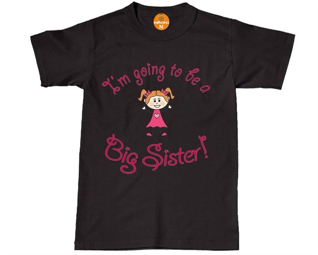 I'm going to be a Big Sister - Girls T Shirt Announcement Idea T-Shirt