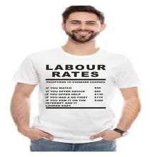 Load image into Gallery viewer, Labour Rates Funny T Shirt - Gift for Mechanic Plumber Electrician Builder
